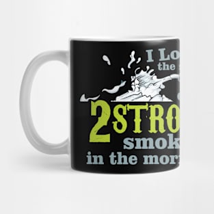 I Love 2 Stroke Smokes Mug